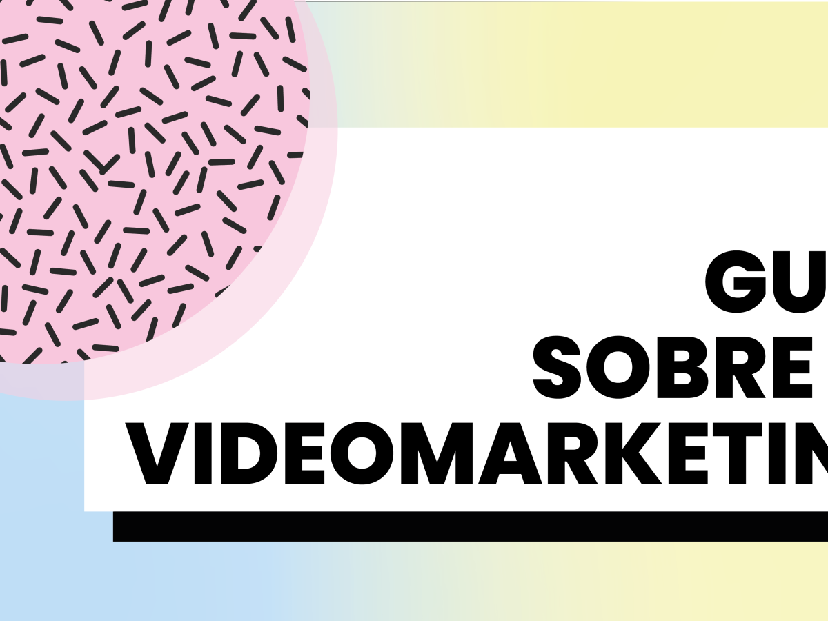 Guía sobre el Video Marketing